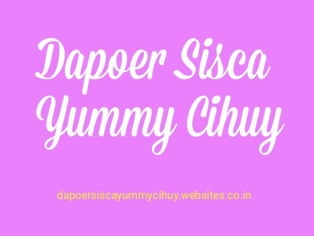 Dapoer Sisca Yummy Cihuy